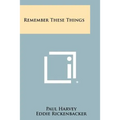 Remember These Things - Paperback