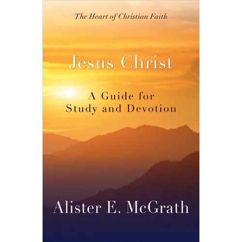 Jesus Christ: A Guide for Study and Devotion - Paperback
