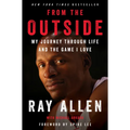 From the Outside: My Journey Through Life and the Game I Love - Hardcover