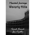 Haunted Journeys: Waverly Hills - Paperback