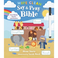 Say and Pray Bible Wipe Clean: First Words, Stories, and Prayers - Spiral