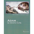 ADAM, the Missing Link: The New History of Mankind's Creation - Paperback