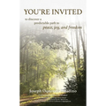 You're Invited: to discover a predictable path to peace, joy, and freedom - Hardcover