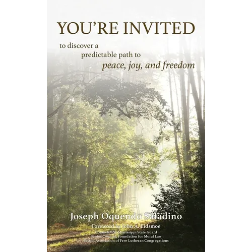 You're Invited: to discover a predictable path to peace, joy, and freedom - Hardcover