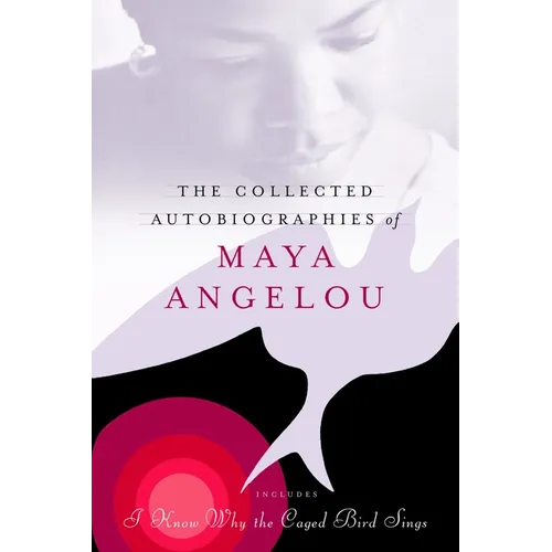 The Collected Autobiographies of Maya Angelou - Hardcover