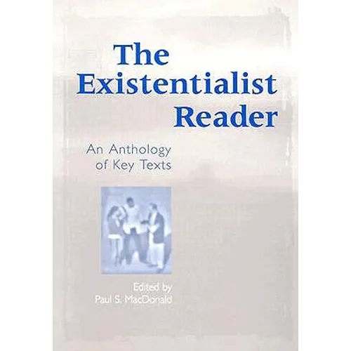 The Existentialist Reader: An Anthology of Key Texts - Paperback