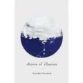 Choice of Illusion - Paperback