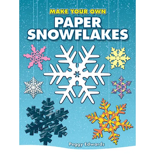 Make Your Own Paper Snowflakes - Paperback
