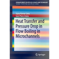 Heat Transfer and Pressure Drop in Flow Boiling in Microchannels - Paperback