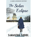 The Solar Eclipse: A James Anderson Mystery - Hardcover
