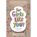 For Girls Like You: A Devotional for Tweens - Paperback