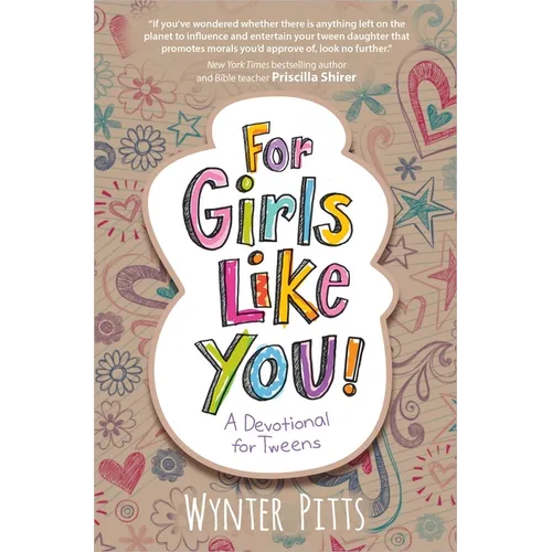 For Girls Like You: A Devotional for Tweens - Paperback