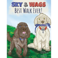 Sky & Wags' Best Walk Ever! - Hardcover