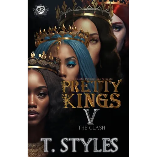Pretty Kings 5: The Clash (The Cartel Publications Presents) - Paperback