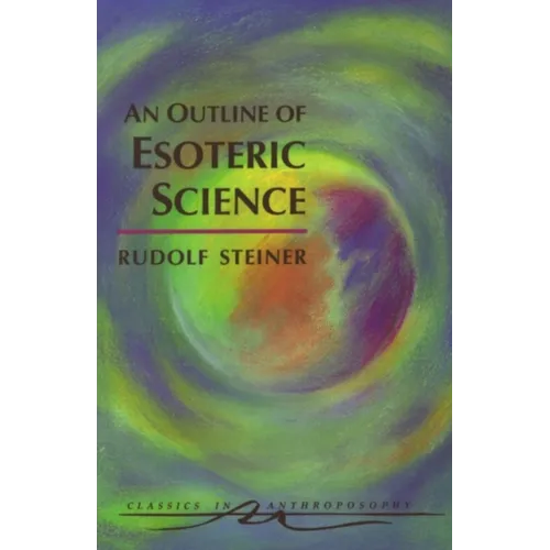 An Outline of Esoteric Science: (Cw 13) - Paperback