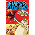 Super Turbo vs. the Flying Ninja Squirrels - Hardcover