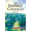 The Redneck Chronicles Book II - Paperback