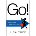 Go!: Reboot Your Career in 90 Days - Hardcover