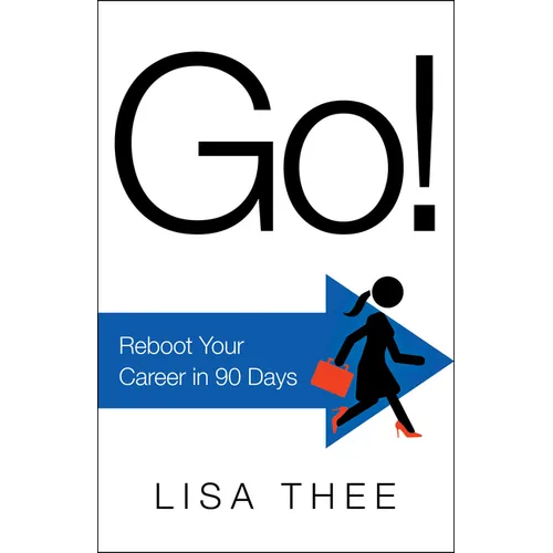 Go!: Reboot Your Career in 90 Days - Hardcover