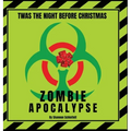 Twas the Night Before Christmas - Zombie Apocalypse - Hardcover