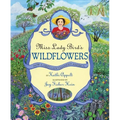 Miss Lady Bird's Wildflowers: How a First Lady Changed America - Hardcover