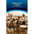 When I Was a Slave: Memoirs from the Slave Narrative Collection - Paperback