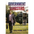 Government Gangsters: The Deep State, the Truth, and the Battle for Our Democracy - Hardcover