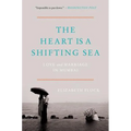 The Heart Is a Shifting Sea: Love and Marriage in Mumbai - Paperback