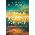 Operating in the Power of God's Grace - Paperback