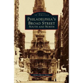 Philadelphia's Broad Street: South and North - Hardcover