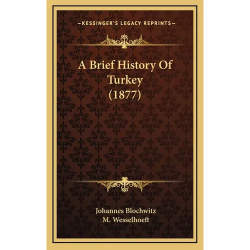 A Brief History Of Turkey (1877) - Hardcover
