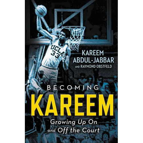 Becoming Kareem: Growing Up on and Off the Court - Hardcover