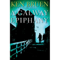 A Galway Epiphany: A Jack Taylor Novel - Hardcover