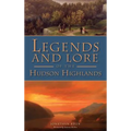 Legends and Lore of the Hudson Highlands - Hardcover