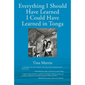 Everything I Should Have Learned I Could Have Learned in Tonga - Paperback