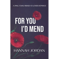 For You I'd Mend: A Small Town, Friends-to-Lovers Romance - Paperback