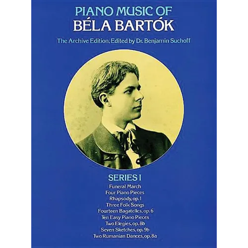 Piano Music of Béla Bartók, Series I: The Archive Edition - Paperback