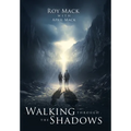 Walking through the Shadows - Hardcover