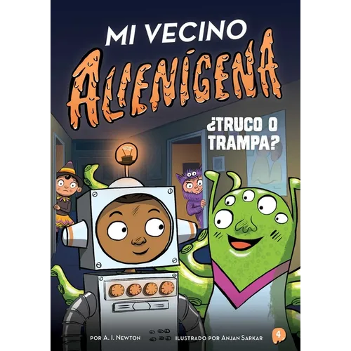 Mi Vecino Alienígena 4: ¿Truco O Trampa? - Paperback