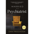 Married to a Psychiatrist: A memoir - Paperback