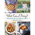 What Can I Bring?: Southern Food for Any Occasion Life Serves Up - Hardcover