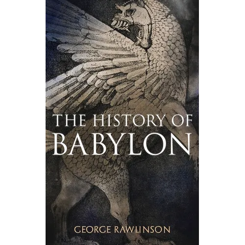 The History of Babylon: Illustrated Edition - Paperback