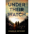 Under Their Watch - Paperback
