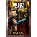 The Lost Piglin King Book 2: The Blaze Advisor - Paperback