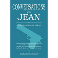 Conversations with Jean: A Tragedy of Domestic Violence - Paperback