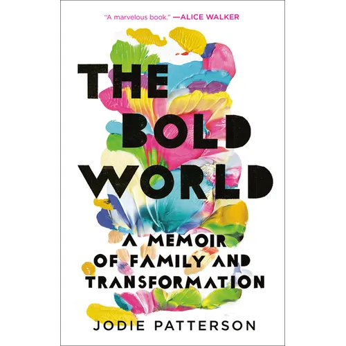 The Bold World: A Memoir of Family and Transformation - Paperback