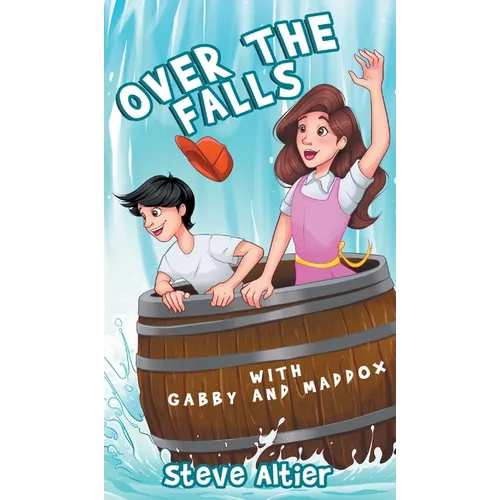 Over the Falls with Gabby and Maddox - Hardcover