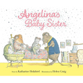 Angelina's Baby Sister - Hardcover