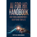 AI Handbook for HR: How to use AI in Recruitment + ready-to-use- templates - Paperback