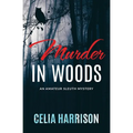 Murder in Woods: An Amateur Sleuth Mystery - Paperback